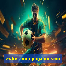 vwbet.com paga mesmo